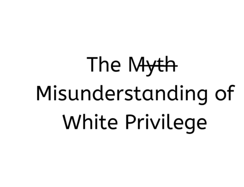 The Myth of White Privilege